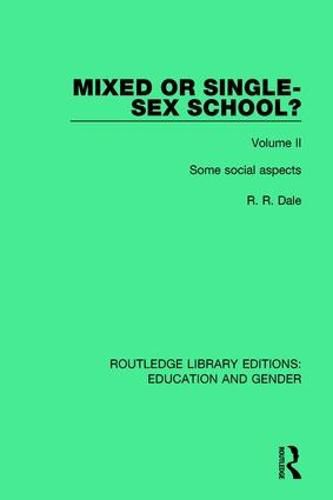 Cover image for Mixed or Single-sex School? Volume 2: Some Social Aspects