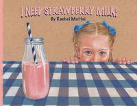 Cover image for I Need Strawberry Milk!