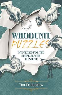 Cover image for Whodunit Puzzles: Mysteries for the Super Sleuth to Solve