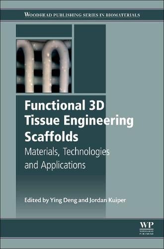 Cover image for Functional 3D Tissue Engineering Scaffolds: Materials, Technologies, and Applications