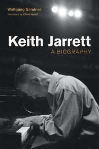 Cover image for Keith Jarrett: A Biography