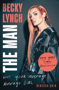 Cover image for Becky Lynch: The Man