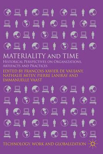 Cover image for Materiality and Time: Historical Perspectives on Organizations, Artefacts and Practices