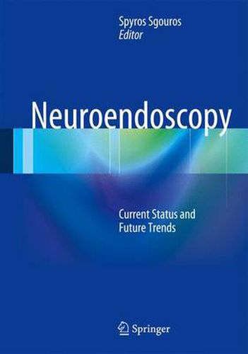 Cover image for Neuroendoscopy: Current Status and Future Trends
