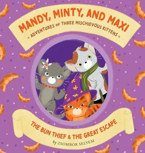 Cover image for Mandy, Minty and Maxi - Adventures of Three Mischievous Kittens