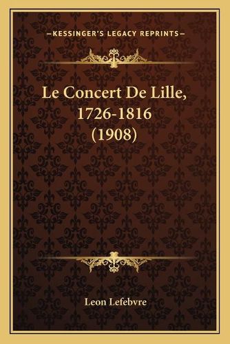 Le Concert de Lille, 1726-1816 (1908)