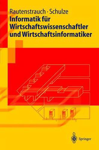 Informatik fur Wirtschaftswissenschaftler und Wirtschaftsinformatiker