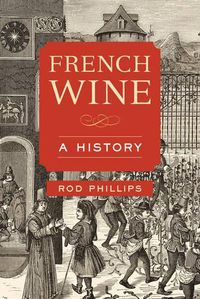 Cover image for French Wine: A History