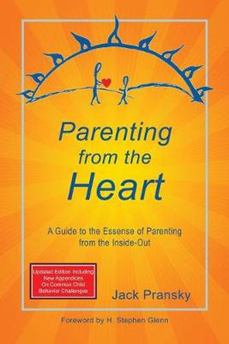 Cover image for Parenting from the Heart: A Guide to the Essence of Parenting from the Inside-Out