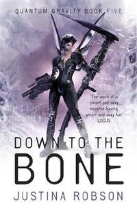 Cover image for Down to the Bone: Quantum Gravity Book Five