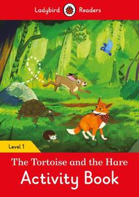 Cover image for The Tortoise and the Hare Activity Book - Ladybird Readers Level 1