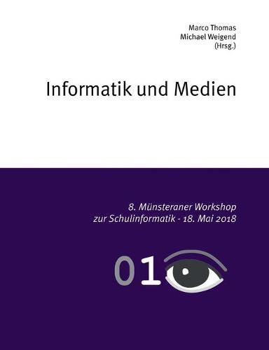 Cover image for Informatik und Medien: 8. Munsteraner Workshop zur Schulinformatik