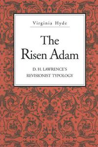 Cover image for The Risen Adam: D. H. Lawrence's Revisionist Typology