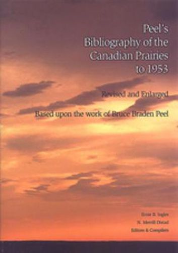 Cover image for Peel's Bibliography of the Canadian Prairies to 1953