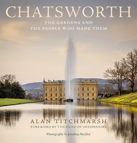 Cover image for Chatsworth: Its People and Gardens