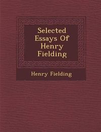 Cover image for Selected Essays of Henry Fielding