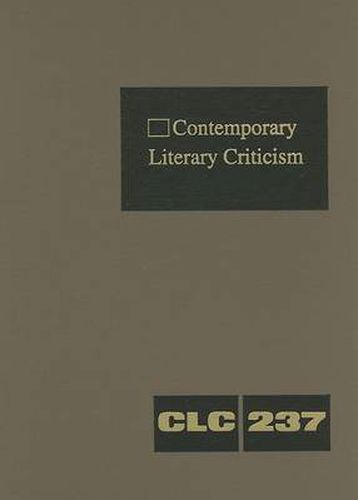 Contemporary Literary Criticism: Criticism of the Works of Today's Novelists, Poets, Playwrights, Short Story Writers, Scriptwriters, and Other Creative Writers