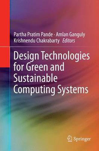 Cover image for Design Technologies for Green and Sustainable Computing Systems