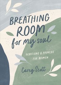 Cover image for Breathing Room for My Soul