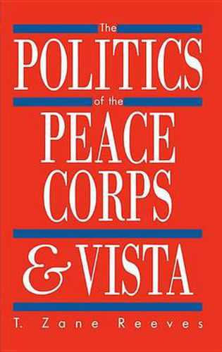 Cover image for The Politics of the Peace Corps and VISTA