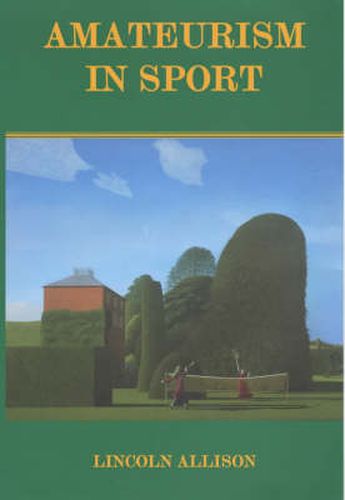 Cover image for Amateurism in Sport: An Analysis and a Defence