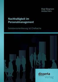 Cover image for Nachhaltigkeit im Personalmanagement: Substanzorientierung ist Chefsache