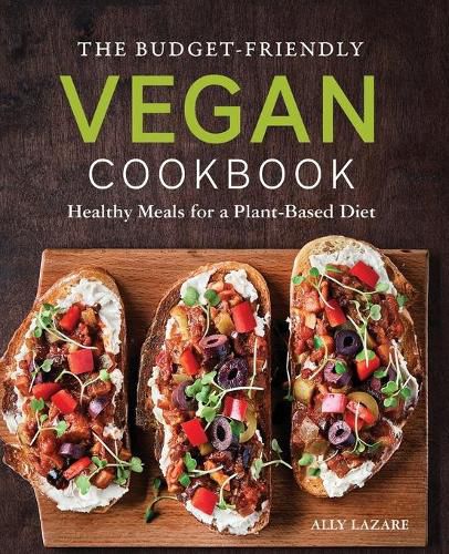 Cover image for The Budget-Friendly Vegan Cookbook: Healthy Meals for a Plant-Based Diet