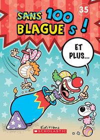 Cover image for 100 Blagues! Et Plus... N? 35