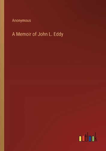 A Memoir of John L. Eddy