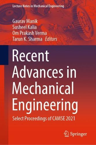 Cover image for Recent Advances in Mechanical Engineering: Select Proceedings of CAMSE 2021