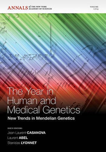 The Year in Human and Medical Genetics: New Trends in Mendelian Genetics