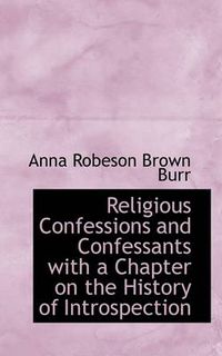 Cover image for Religious Confessions and Confessants with a Chapter on the History of Introspection