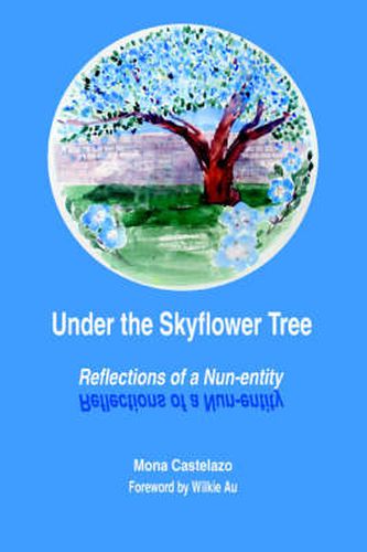 Cover image for Under the Skyflower Tree: Reflections of a Nun-entity