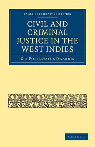 Cover image for Civil and Criminal Justice in the West Indies