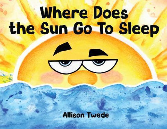 Cover image for Where Does the Sun Go To Sleep