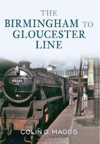 Cover image for The Birmingham to Gloucester Line