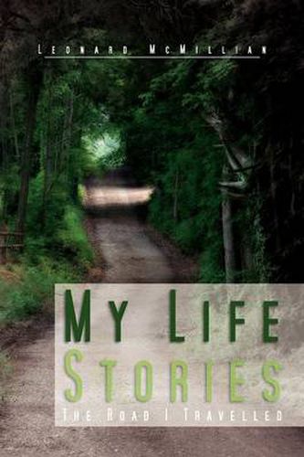 Cover image for My Life Stories: The Road I Travelled