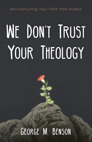 We Don't Trust Your Theology