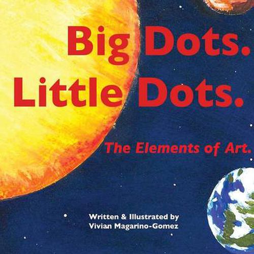 Big Dots. Little Dots.: The Elements of Art.