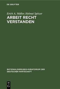 Cover image for Arbeit Recht Verstanden: Arbeitsphysiologische Gesprache Zwischen Wissenschaft Und Praxis