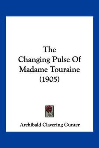 The Changing Pulse of Madame Touraine (1905)