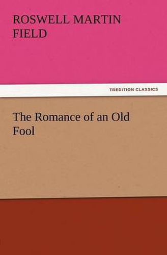 Cover image for The Romance of an Old Fool