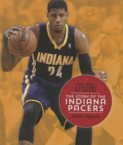 Cover image for The Story of the Indiana Pacers