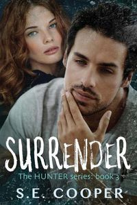 Cover image for Surrender: The Hunter Series, #3