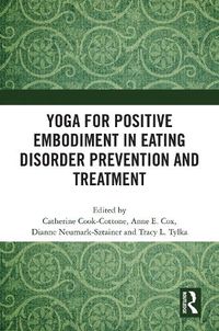 Cover image for Yoga for Positive Embodiment in Eating Disorder Prevention and Treatment