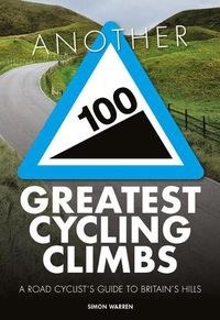 Cover image for Another 100 Greatest Cycling Climbs