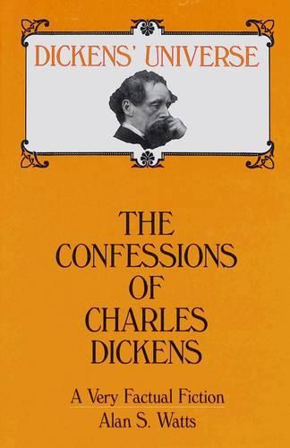 Cover image for The Confessions of Charles Dickens: A Very Factual Fiction