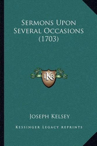 Sermons Upon Several Occasions (1703)