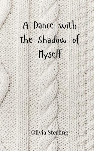 Cover image for A Dance with the Shadow of Myself