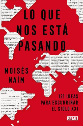 Cover image for Lo que nos esta pasando: 121 ideas para escudrinar el siglo XXI / What's Happening to Us: 121 Ideas to Explore the 21st Century